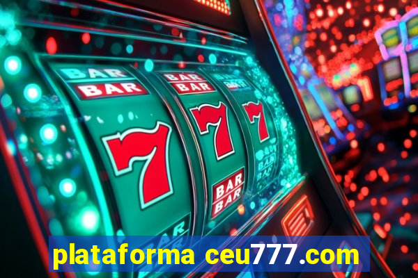 plataforma ceu777.com